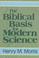 Cover of: The biblical basis for modern science