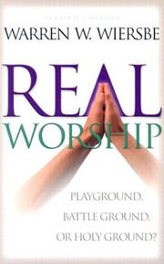 Real worship by Warren W. Wiersbe