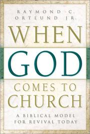 Cover of: When God Comes to Church: A Biblical Model for Revival Today