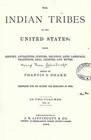 Cover of: The Indian tribes of the United States: their history antiquities, customs, religion, arts, language, traditions, oral legends, and myths.