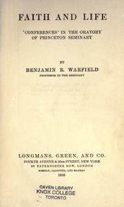 Cover of: Faith and life by Benjamin Breckinridge Warfield