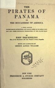 Cover of: The  pirates of Panama: or; The buccaneers of America, a true account of the famous adventures and daring deeds of Sir Henry Morgan and other notorious freebooters of the Spanish Main