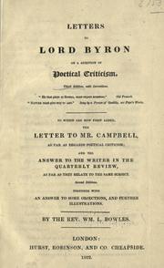 Cover of: Letters to Lord Byron on a question of poetical criticism: to which are now first added the letter to Mr. Campbell, as far as regards poetical criticism : and the answer to the writer in the Quarterly review, as far as they relate to the same subject, second editions, together with an answer to some objections, and further illustrations