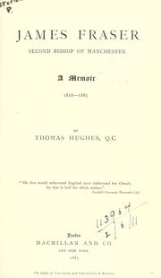 Cover of: James Fraser, second bishop of Manchester: a memoir, 1818-1885