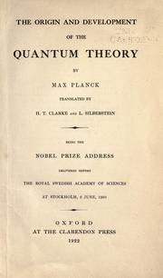 Cover of: The origin and development of the quantum theory by Max Planck