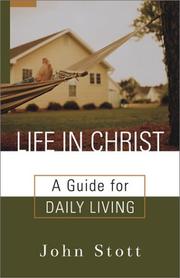 Cover of: Life in Christ: a guide for daily living