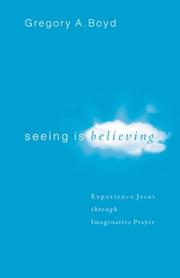 Cover of: Seeing Is Believing: Experience Jesus through Imaginative Prayer