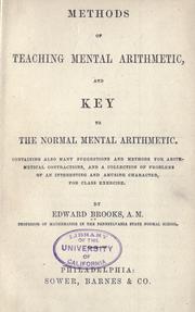 Cover of: Methods of teaching mental arithmetic: and key to the normal mental arithmetic ...