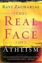 Cover of: The Real Face of Atheism by Ravi K. Zacharias