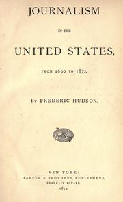 Cover of: Journalism in the United States, from 1690-1872.