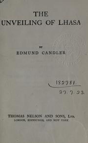 Cover of: The unveiling of Lhasa. by Edmund Candler