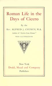 Roman life in the days of Cicero by Alfred John Church