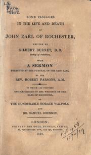 Cover of: Some passages in the life and death of John, Earl of Rochester, with a Sermon preached at the funeral of the said Earl