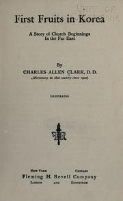Cover of: First fruits in Korea by Charles Allen Clark