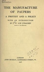 Cover of: The manufacture of paupers: a protest and a policy; with an introduction.