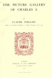 Cover of: The picture gallery of Charles I. by Claude Phillips