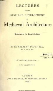Cover of: Lectures on the rise and development of mediaeval architecture