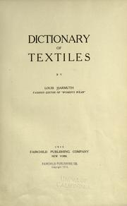Cover of: Dictionary of textiles by Louis Harmuth