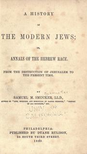 A history of the modern Jews by Samuel M. Smucker