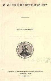 Cover of: An analysis of the effects of selection by A. H. Sturtevant