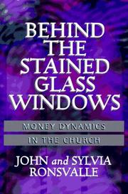 Cover of: Behind the stained glass windows: money dynamics in the church