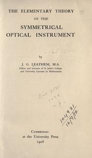Cover of: The elementary theory of the symmetrical optical instrument by J. G. Leathem
