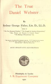 Cover of: The true Daniel Webster by Sydney George Fisher
