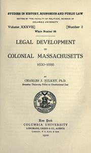 Cover of: Legal development in colonial Massachusetts, 1630-1686 by Hilkey, Charles Joseph