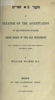A treatise on the accentuation of the twenty-one so-called prose books of the Old Testament by Wickes, William