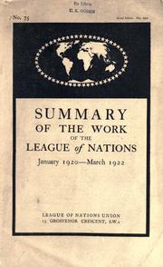 Cover of: Summary of the work of the League of Nations, January 1920-March 1922. by League of Nations Union.