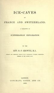 Cover of: Ice-caves of France and Switzerland.: A narrative of subterranean exploration.