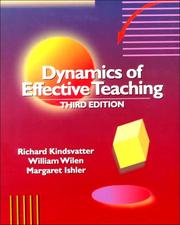 The dynamics of effective teaching by Richard Kindsvatter
