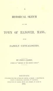 Cover of: A historical sketch of the town of Hanover, Mass., with family genealogies by John Stetson Barry