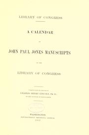 A calendar of John Paul Jones manuscripts in the Library of Congress by Library of Congress. Manuscript Division