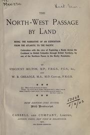The North-west passage by land by Milton, William Fitzwilliam Viscount