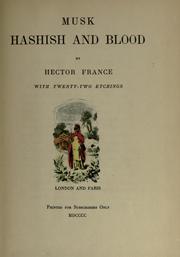 Cover of: Musk, hashish and blood. by Hector France