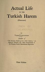 Cover of: Actual life in the Turkish harem ...