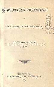 Cover of: My schools and schoolmasters, or, The story of my education