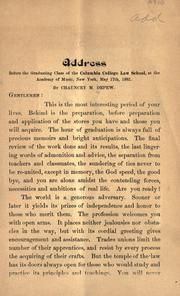 Cover of: Address before the graduating class of the Columbia College Law School: at the Academy of Music, New York, May 17th 1882.