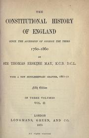 Cover of: The constitutional history of England since the accession of George the third, 1760-1860 by Thomas Erskine May