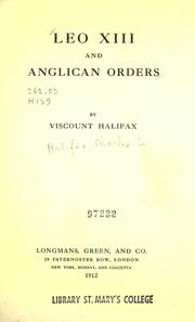 Cover of: Leo XIII and Anglican orders by Halifax, Charles Lindley Wood, viscount