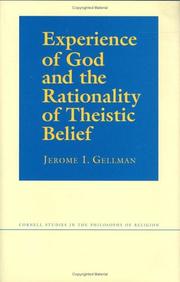 Experience of God and the rationality of theistic belief by Jerome I. Gellman