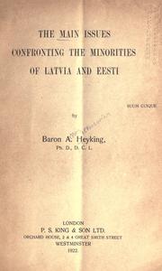 Cover of: The main issues confronting the minorities of Latvia and Eesti by Heyking, A. Baron