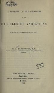 A history of the progress of the calculus of variations during the nineteenth century Isaac Todhunter