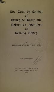 Cover of: The trial by combat of Henry de Essex and Robert de Montfort at Reading Abbey. by Jamieson Boyd Hurry