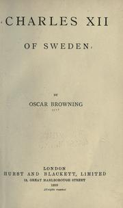 Charles XII of Sweden by Oscar Browning