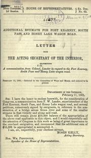 Cover of: Additional estimate for Fort Kearney, South Pass, and Honey Lake wagon road by United States. Dept. of the Interior.