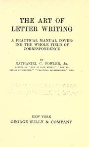 Cover of: The art of letter writing: a practical manual covering the whole field of correspondence