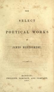 Cover of: select poetical works of James Montgomery.