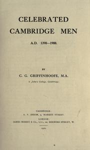 Cover of: Celebrated Cambridge men, A.D. 1390-1908. by Charles George Griffinhoofe